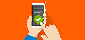 Illustration: Smartphone, auf dem Display ein grünes Häkchen © iStock.com - vladwel Illustration: Smartphone, auf dem Display ein grünes Häkchen